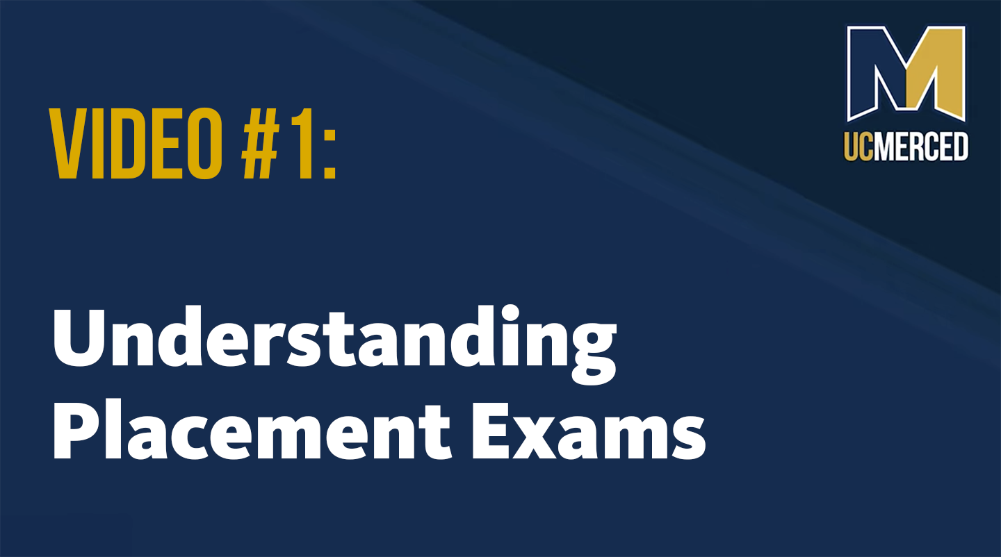 UC Merced - thumbnail of Understanding Placement Exams
