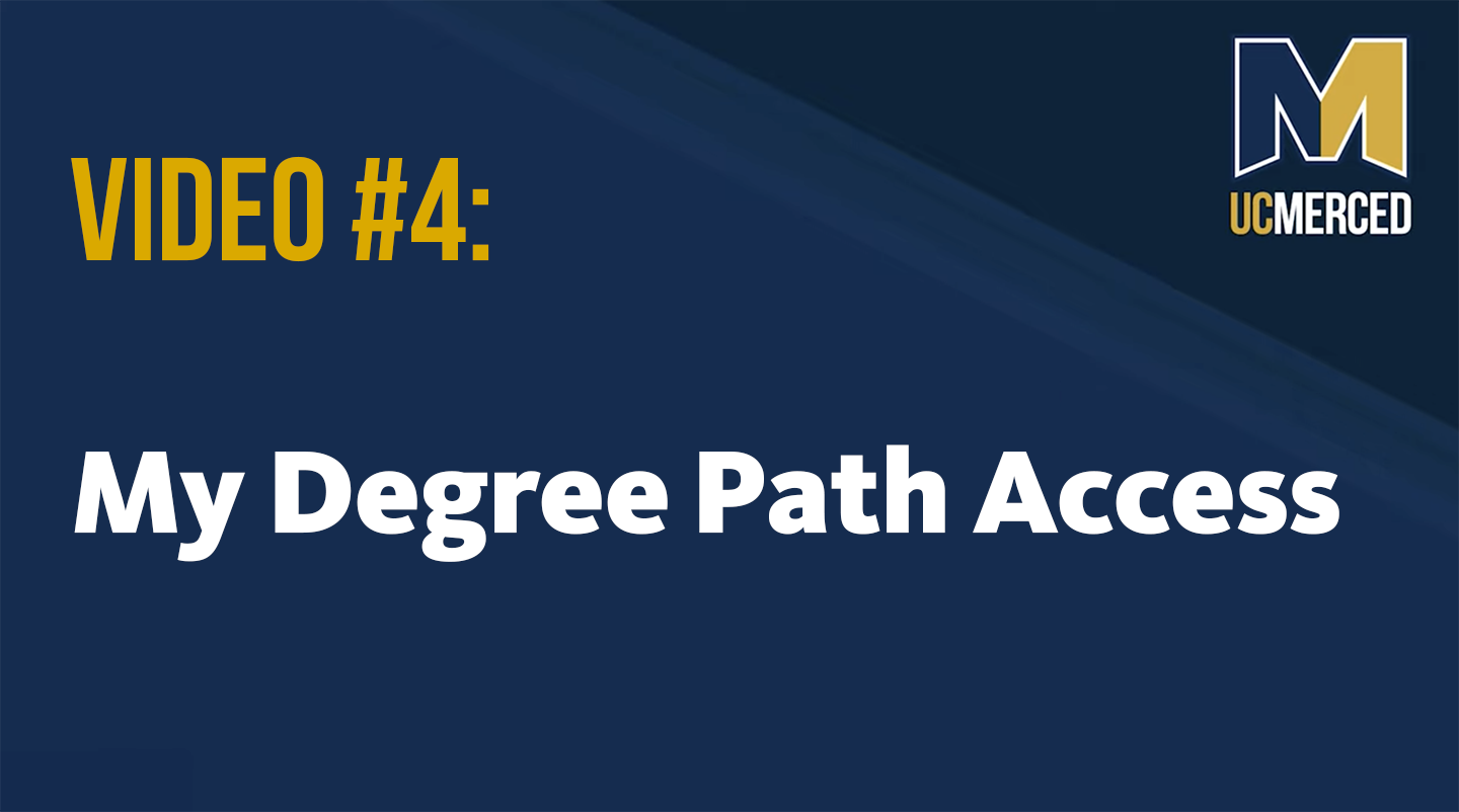 UC Merced - thumbnail of the My Degree Path Access webinar